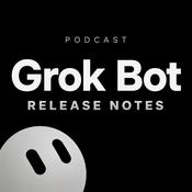 Grok Bot Release Notes