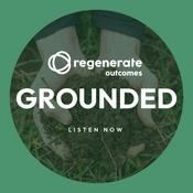 Grounded: The regenerative farming podcast