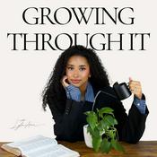 Growing Through It