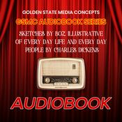 GSMC Audiobook Series: Sketches by Boz by Charles Dickens