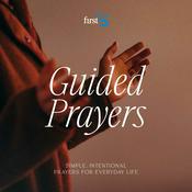 Guided Prayers - Simple, Intentional Prayers for Everyday Life