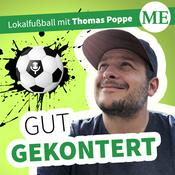 Gut gekontert - Der Lokalfußball-Podcast mit Thomas Poppe