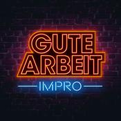 Gute Arbeit Impro