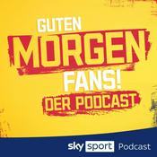 Guten Morgen, Fans! - dein täglicher News-Podcast von Sky Sport