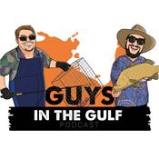 Guys in the Gulf Podcast