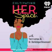 Cultivating H.E.R. Space: Uplifting Conversations for the Black Woman