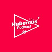 Habemus Podcast