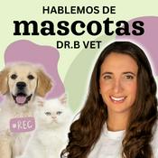 Hablemos de Mascotas con Dr.B Vet
