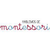 Hablemos de Montessori