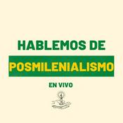 HABLEMOS DE POSMILENIALISMO