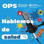 Hablemos de salud: Ciencia, expertos y soluciones para las Américas