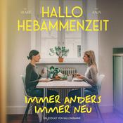 HALLO HEBAMMENZEIT - immer anders, immer neu