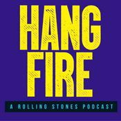 Hang Fire: A Rolling Stones Podcast