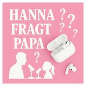 Hanna fragt Papa - Der Podcast für neugierige Kinder und Eltern