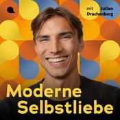 Moderne Selbstliebe mit Julian Drachenberg