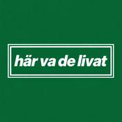 Här va de livat