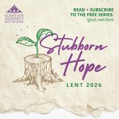Lent 2026: Stubborn Hope