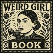 Weird Girl Book Podcast