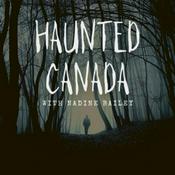 Haunted Canada: Ghost stories and the unexplained