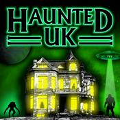 Haunted UK Podcast: Ghosts, Poltergeists, UFO's, and Strange Creatures