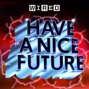 Have A Nice Future | WIRED
