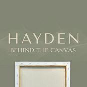 Hayden: Behind the Canvas