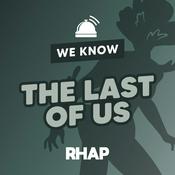 We Know The Last of Us