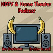 HDTV and Home Theater Podcast
