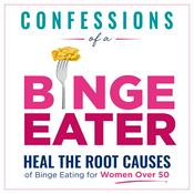 Confessions of a Binge Eater