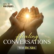 Healing Conversations with Alex