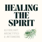 Healing The Spirit: Astrology, Archetypes & Artmaking