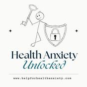 Health Anxiety Unlocked
