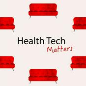 Health Tech Matters: Talks About Healthcare Products and Design