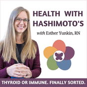 Health with Hashimoto’s - Root Cause Education for Autoimmune Thyroid Disease