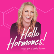 Hello Hormones with Dr. Carrie Jones