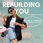 Rebuilding YOU: Empowered Healing For Divorced Women