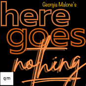Georgia Malone's Here Goes Nothing