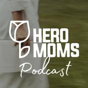 Hero Moms Podcast