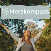 HERZKOMPASS - Dein Podcast für ein Leben aus der Klarheit des Herzens