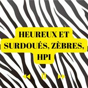 Heureux et Surdoués, zèbres, HPI ...