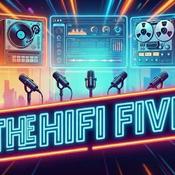 The HiFi Five Podcast