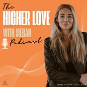 Higher Love with Megan