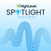 HighLevel Spotlight Sessions