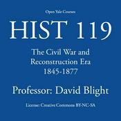 HIST 119: The Civil War and Reconstruction Era, 1845-1877