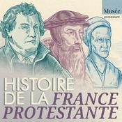 Histoire de la France protestante - Documentaire, christianisme - Regards protestants