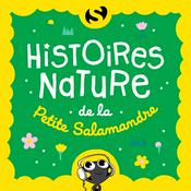 Histoires nature de la Petite Salamandre