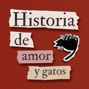 Historia de amor y gatos - el podcast musical