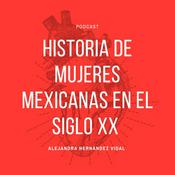 Historia de Mujeres Mexicanas en el Siglo XX