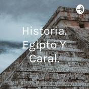 Historia. Egipto Y Caral.