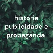 história publicidade e propaganda